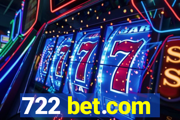 722 bet.com